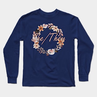 Floral She/They Long Sleeve T-Shirt